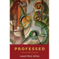 Professed: A Novel of Higher Education