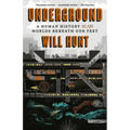 Underground: A Human History of the Worlds Beneath Our Feet