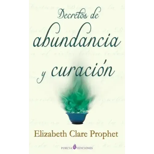 Decretos de abundancia y curacion