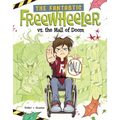The Fantastic Freewheeler vs. the Mall of Doom: A Graphic Novel