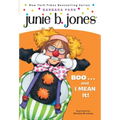 Junie B. Jones #24: Boo...and I Mean It!