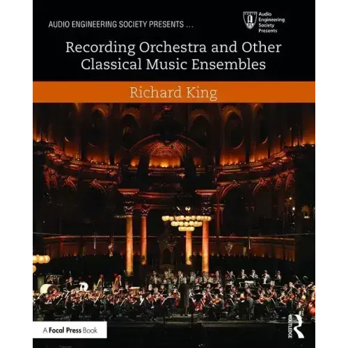 Recording Orchestra and Other Classical Music Ensembles
