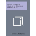 Roads and Road Making in Colonial Connecticut