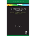 What Drives China's Economy: Economic, Socio-Political, Historical and Cultural Factors