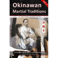 Okinawan Martial Traditions, Vol. 3: Te, Tode, Karate, Karatedo, Kobudo