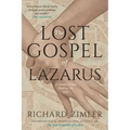 The Lost Gospel of Lazarus
