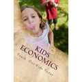 Kids Economics: Basic Economic And Financial Terms For Kids