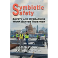 Symbiotic Safety: Safety and Operations Work Better Together