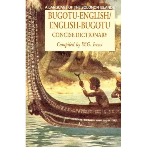Bugotu-English/English-Bogutu Concise Dictionary: A Language of the Solomon Islands