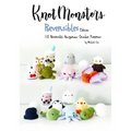 Knotmonsters: Reversible edition: 10 Reversible Amigurumi Crochet Patterns