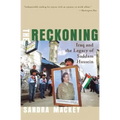 The Reckoning: Iraq and the Legacy of Saddam Hussein