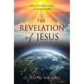 The Revelation of Jesus: Verse by Verse Bible Commentary
