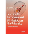 Teaching the Entrepreneurial Mindset Across the University: An Integrative Approach