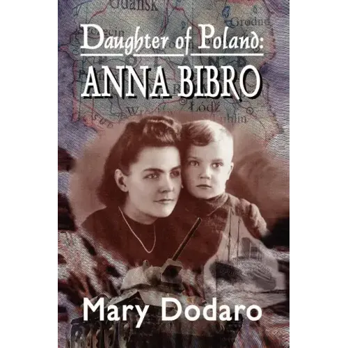 Daughter of Poland: Anna Bibro