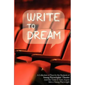 Write to Dream: A Collection of Plays by the Students of Young Playwrights' Theater And the Tools to Turn Anyone into a Young Playwrig