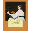 Flame and Shadow (1920) by: Sara Teasdale