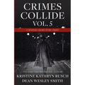 Crimes Collide, Vol. 5: A Mystery Short Story Series