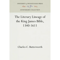 The Literary Lineage of the King James Bible, 1340-1611