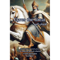 Cyrus the Great: The Inspiring Story of a Genius in Farsi and English