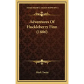 Adventures of Huckleberry Finn (1886)