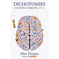 Dichotomies: Lessons from a College Life on Tour