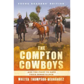 The Compton Cowboys: Young Readers' Edition: And the Fight to Save Their Horse Ranch