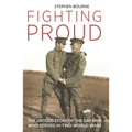 Fighting Proud: The Untold Story of the Gay Men Who Served in Two World Wars