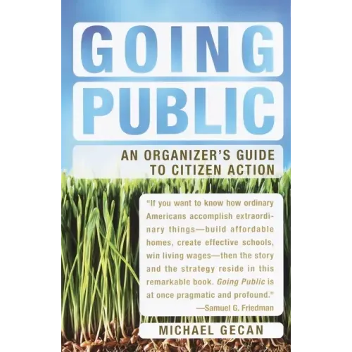 Going Public: An Organizer's Guide to Citizen Action