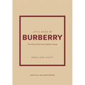 Little Book of Burberry: The Story of the Iconic Fashion House