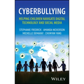 Cyberbullying: Helping Children Navigate Digital Technology and Social Media