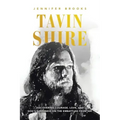 Tavin Shire: Discovering Courage, Love, and God's Goodness on the Embattled Frontier.