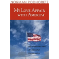 My Love Affair with America: The Cautionary Tale of a Cheerful Conservative