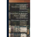 Lineage and Tradition of the Herring, Conyers, Hendrick, Boddie, Perry, Crudup, Denson and Hilliard Families