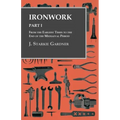 Ironwork - Part I - From the Earliest Times to the End of the Mediaeval Period