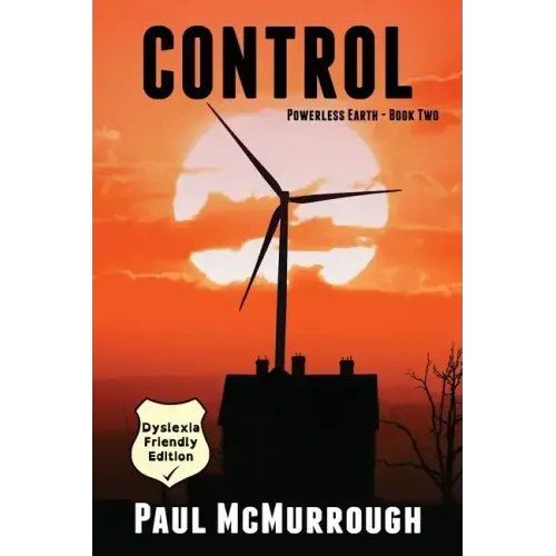 Control (Powerless Earth Book Two) (Dyslexia Friendly Edition)