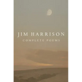 Jim Harrison: Complete Poems