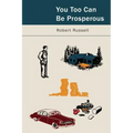 You, Too, Can Be Prosperous: Studies in Prosperity