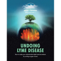 Undoing Lyme Disease: How to Make Your Mitochondria Fight Lyme Borreliosis by Surfing Oxygen Waves