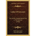 Ladies of Grecourt: The Smith College Relief Unit in the Somme (1920)