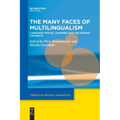 The Many Faces of Multilingualism: Language Status, Learning and Use Across Contexts