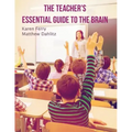 The Teacher's Essential Guide To The Brain