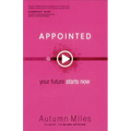 Appointed: Your Future Starts Now