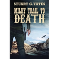 Milky Trail To Death