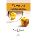 Féminas: Antologías de infidelidades y mentiras escrita por mujeres