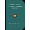 Rudolf Otto's Interpretation of Religion