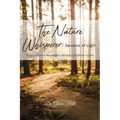 The Nature Whisperer: Seasons of Light: Inspirational Messages Where Gardens Grow