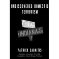 Undiscovered Domestic Terrorism: Patrick Sabaitis former recruiter for the Almighty Latin King Nation