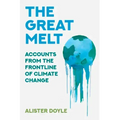 The Great Melt: Accounts from the Frontline of Climate Change