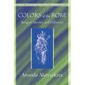 Colors of the Robe: Religion, Identity, and Difference