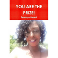 You Are the Prize!